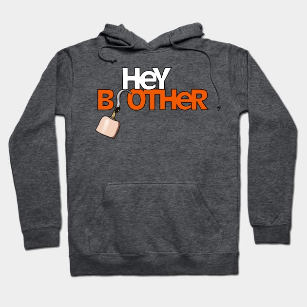 Hey Brother Hoodie by Owllee Designs